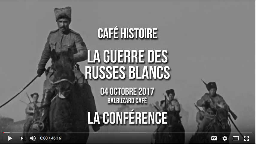 Vidéoshot. Café Histoire. La guerre des Russes blancs - 1-2 conférence, par Jean-Jacques Marie. 2017-09-11